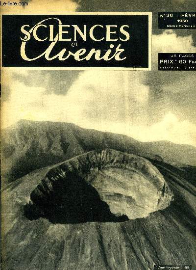 Sciences et avenir n 36 - La houille rouge, La nouvelle thorie de Einstein, Naissance de la vie, Les parfums, Les nouveaux mdicaments contre la tuberculose, L'nergie atomique au seuil de 1950, La scurit arienne