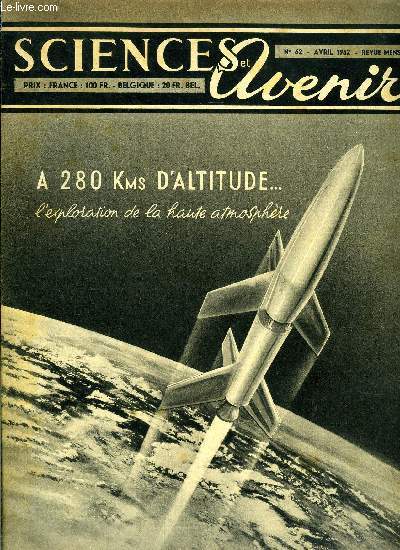 Sciences et avenir n 62 - Atteignant plusieurs centaines de kilomtres d'altitude, les fuses permettent de raliser l'exploration de la haute atmosphre par A. Ducrocq, Curiosits du monde vivant, Innombrables et infiniment varies, les moeurs