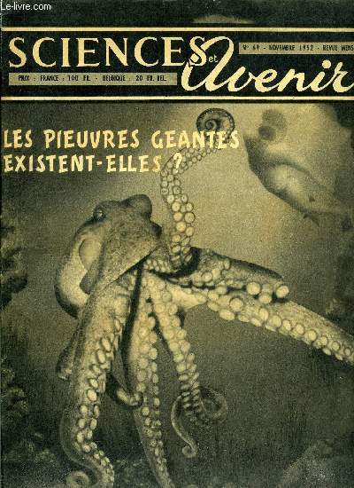 Sciences et avenir n 69 - L'explosion atomique anglaise aux iles Montebello par A. Ducrocq, L'inauguration de la base arienne de Thul ouvre l're de l'aviation polaire par Pierre Gendron, Le monde extraordinaire des pieuvres par Jean Drajesco, Apparues