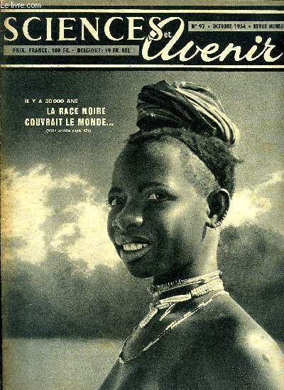 Sciences et avenir n 92 - Y a-t-il un mystre de la race noire ? par A. Langeais, Comment l'eau mouille-t-elle ? par P. Menier, Quel sera l'clairage de demain ? par R. Broussais, Parmis d'autres documents prhistoriques d'importance capitale