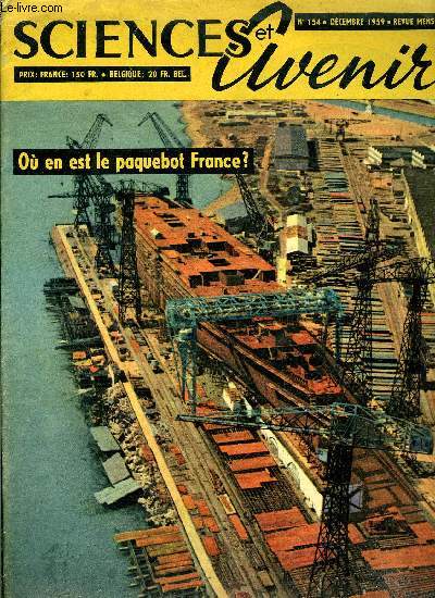 Sciences et avenir n 154 - Fallait-il construire le paquebot France ? par Pierre Devaux, D'ou viennent les lphants par Charles Antoine, Comment satellites, astronefs et plantes converseront entre eux par B. Lerive, Un sens toujours mystrieux