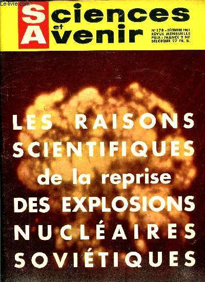 Sciences et avenir n 178 - Les raisons scientifiques de la reprise des explosions nuclaires sovitiques par Albert Ducrocq, Un problme mal pos : le sauvetage du temple d'Abou Simbel par Grard Lefebvre, Les vapeurs gothermiques sont-elles aussi