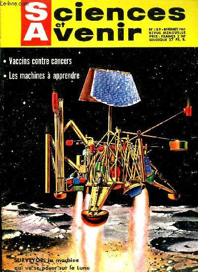 Sciences et avenir n 189 - Les machines a apprendre par Martine Regnault, La biologie peut esprer des vaccins contre des cancers par Pierre de Latil, Comment voir les particules ? par Jean Paul Pcuchet, La dcouverte d'un fossile du Secondaire branle