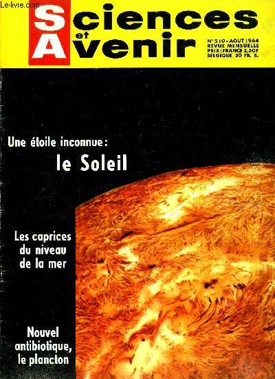 Sciences et avenir n 210 - Les gaz inertes ont ragi par Jacques Burmand, Le dernier antibiotique dont on parle par Martine Allain Regnault, Le niveau de la mer par Charles Antoine, Questions sur le soleil par Albert Ducrocq, La grande menace des eaux