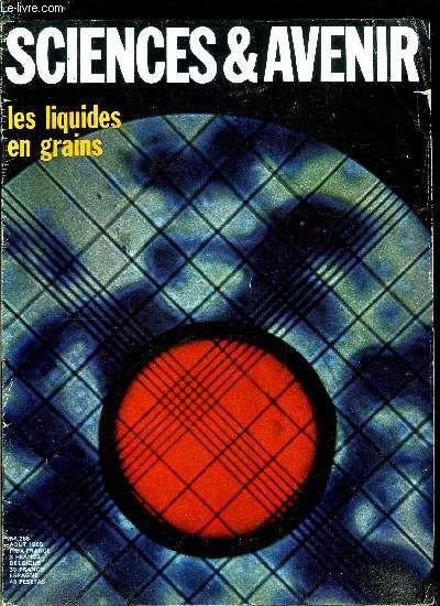 Sciences et avenir n 258 - Les liquides en grains par Franois de Closets, La physiologie des grandes plonges par Pierre de Latil, Le secret de la forme des satellites par Albert Ducrocq, Les tranges poissons fossiles du monte Bolca par Jacques Blot