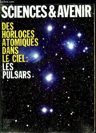 Sciences et avenir n 259 - De nouveaux astres : les pulsars par Franois de Closets, Les voiliers engins par Dominique Presles, L'volution en contestation par Jacques Goldberg, Le transport industriel a l'chelle plantaire par Pierre de Latil