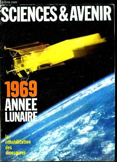 Sciences et avenir n 263 - Les ordinateurs et le dessin par Franoise Monin, La supriorit des dinosaures par Robert T. Bakker, Le piton a 25 kilomtres/heure par Pierre de Latil, Le suspense lunaire par Albert Ducrocq, La vie a moins zro degr