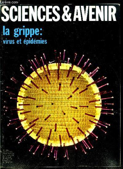 Sciences et avenir n 265 - L.S.I. : 1000 transistors sur 1 mm2 par Franois de Closets, La grippe, un combat perdu d'avance par Dominique Albouy, Comment se sont forms les ocans par Pierre de Latil, Recherche : l'art d'viter les risques par Franois