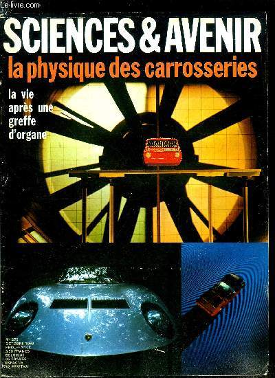 Sciences et avenir n 272 - La mare noire en chec par Paul Ceuzin, Les voitures dans le vent par Michel Chevallet, L'homme qui a fait parler les fossiles par Jean Jacques Barloy, La science des hypersons par Franois de Closets, La vie aprs la greffe