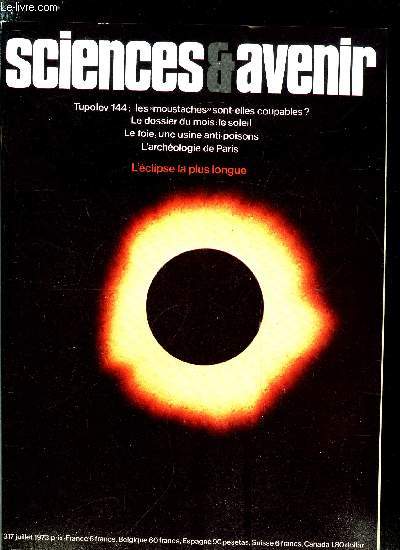 Sciences et avenir n 317 - La pollution stratosphrique par Pierre de Latil, Tupolev 144 : les moustaches sont elles coupables ? par Jacques Morisset, L'clipse la plus longue par Albert Ducrocq, Des gazons a tout faire par Marie Ange d'Adler, Le visage