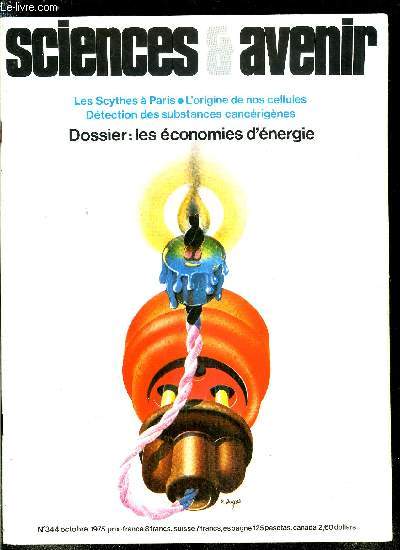 Sciences et avenir n 344 - De nouvelles sondes pour Vnus par Albert Ducrocq, Dtection des substances cancrignes par Xavier Weeger, Les conomies d'nergie par Fabien Gruhier, Les scythes a Paris par Henri de Saint Blanquat, Quand les animaux