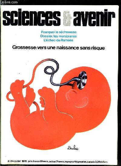 Sciences et avenir n 353 - Pourquoi la scheresse par Claude Morlon, Jacques Monod, une oeuvre qui a marqu la Science, L'chec de Ramss par Henri de Saint Blanquat, Dans les pas de la prhistoire par Henri de Saint Blanquat, Coup d'arrt