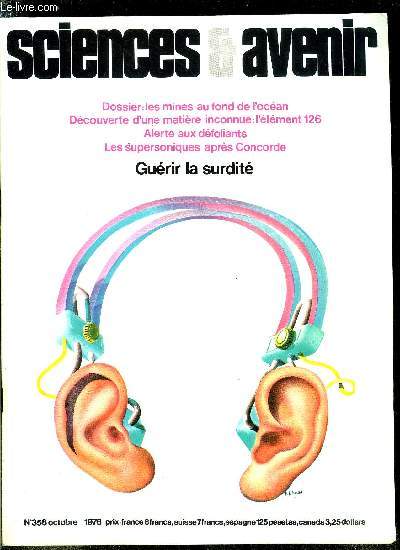 Sciences et avenir n 356 - Les supersoniques aprs Concorde par Jacques Morisset, La navette spatiale arrive par Albert Ducrocq, Alerte aux dfoliants par Fabien Gruhier, Les mines de l'ocan par Fabien Gruhier, Naissance des pesticides propres