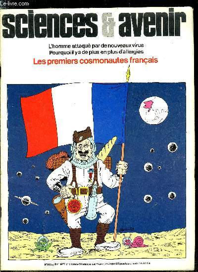 Sciences et avenir n 365 - Les premiers cosmonautes franais par Albert Ducrocq, Un an sur Mars par Albert Ducrocq, Mfaits et bienfaits des mares noires par Laurent Broomhead, Pourquoi il y a de plus en plus d'allergies par Dominique Huben, L'homme