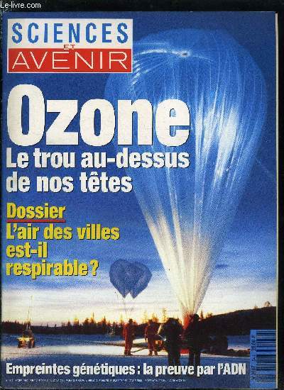 Sciences et avenir n 541 - Ozone, le trou au dessus de nos ttes par Marie Jeanne Husset, Pascal Tassy, l'homme qui remonte le temps, Environnement, Ozone, le trou au dessus de nos ttes, Astronomie, plantes : cherchez le pulsar, Gntique l'ADN mne