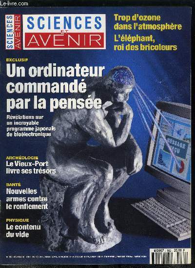 Sciences et avenir n 562 - Exclusif : un ordinateur command par la pense par Laurent Schwartz, La rvolution du multiprise, par Rmy Devze, Le violon en plastique par Laurent Schwartz, Il y a 2500 ans a Marseille par Henri de Saint Blanquat, Hubble