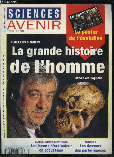 Sciences et avenir n 590 - Sida : argent, thique et politique, La grande histoire de l'homme, Les nouveaux visages de Neandertal, Cherchez l'anctre de l'homme moderne, Entretien avec Yves Coppens, Fou de fourmis, Sant : les crans accuss, Nuclaire