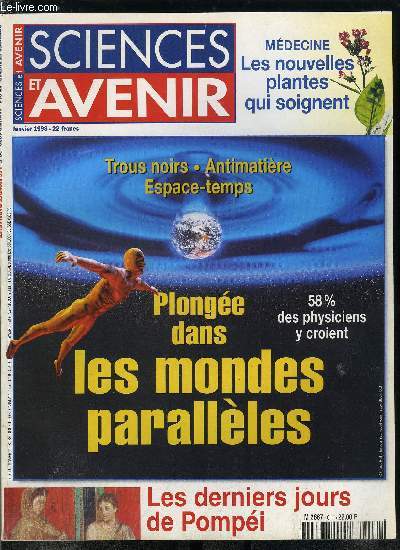 Sciences et avenir n 611 - Sommet de Kyoto : comment sauver la Terre, Multimdia a l'cole : le mammouth saute dans la toile, Relativit gnrale : Einstein avait raison, Mdicaments : la chasse a l'or vert, Les nouvelles plantes mdicinales, La mer