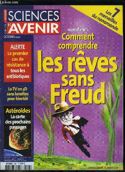 Sciences et avenir n 668 - Astrodes : de plus en plus prs, Un franais a l'honneur, La dgringolade de l'Eve africaine, Une chine verdoyante, Rsistance a tous les antibiotiques, L'anatomie des rves, six rves tranges et rvlateurs, Physiologie