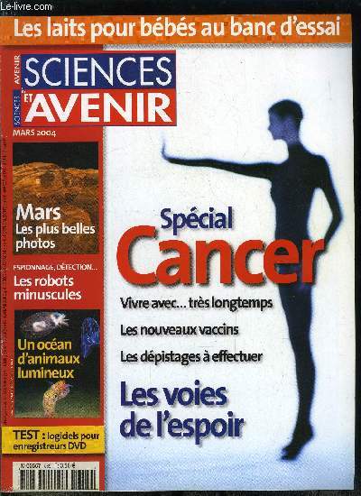 Sciences et avenir n 685 - Sant publique : inquitude sur les laits pour bb, Recherche : l'trange culture du singe capucin, Espace : de la glace sur Mars, Sant : l'EPO bonne pour le cerveau, Virologie : le danger de la grippe du poulet, Nature