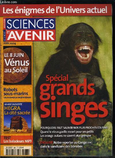 Sciences et avenir n 688 - Astronomie : Vnus, reine d'un jour, Recherche : la souris aux deux mamans, Physique : la Nasa dfie Einstein, Archologie : urgence pour la citadelle de Bam, Sant : premire tude franaise sur les traitements de la mnopause