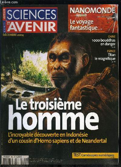 Sciences et avenir n 694 - Palontologie, le 3e homme, Recherche, Titan le dynamique, Gntique, des muscles de souris rpars, Les mares, allumettes sismiques, Sant, le coeur de l'intrieur, Sangsues : le retour, Bruxelles