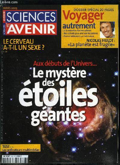 Sciences et avenir n 697 - Astronomie : le mystre des toiles gantes, Recherche, cellules souches : les britanniques vont de l'avant, Technologie : bienvenue a la TNT, Neurobiologie : le cerveau a-t-il un sexe ?, Physique : pourquoi a bulle, Sant