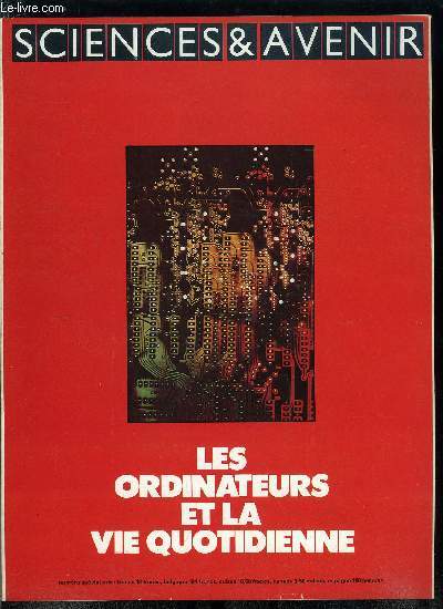 Sciences et avenir hors srie n 24 - L're des petits ordinateurs par Jean Pierre Bouhot et Georges Cottin, Ces extraordinaires circuits intgrs par Jean Pierre Bouho, Vers l'informatique rpartie par Bruno France Lanord, Comment choisir un petit