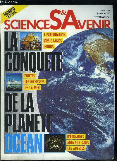 Sciences et avenir hors srie n 57 - La conqute de la plante ocan par Claude Morlon, Un fragile quilibre par Roger Chesselet, La jouvence du fond des ocans par Bruno Anselme, La vie dans les grands fonds par Lucien Laubier, Cartographie sous marine