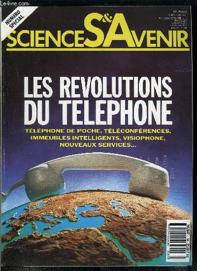 Sciences et avenir hors srie n 64 - Les rvolutions du tlphone par Dominique Commiot, Au fil de l'histoire par Catherine Bertho, Vers le rseau unique par Michel Volle, Sans fil et sans limites par Michel Abadie, La bataille des radiomessageries