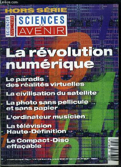 Sciences et avenir hors srie n 95 - Le B-A-BA du numrique par Philippe Bnard, Laphoo sans pellicule par Philippe Bnard, La mlodie des octets par Paul Quentin, Le compact-disc effaable par Pierre Fraisse, Vers la tlvision numrique par Franois