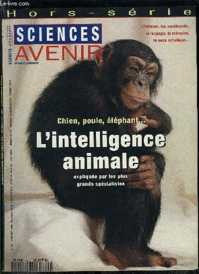 Sciences et avenir hors srie n 103 - Des animaux et des hommes par Antonio Fischetti, Les intuitions de la poule par Ren Zayan, Les animaux ingnieurs par Rmy Chauvin, Une mmoire de l'lphant par Pierre Pfeffer, A l'cole de la vie par Jacques