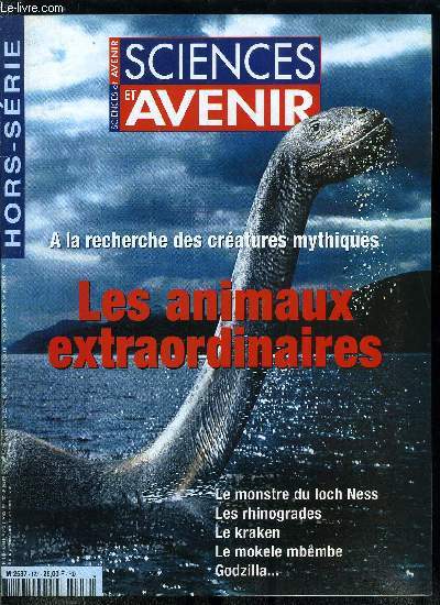 Sciences et avenir hors srie n 123 - Animaux extraordinaires - Ides reues par Olivier Nron de Surgy, Entretien avec Pascal Tassy, Parcours raisonn par Philippe Descamps, Les animaux factices par Alexandrine Civard-Racinais, Les gants velus