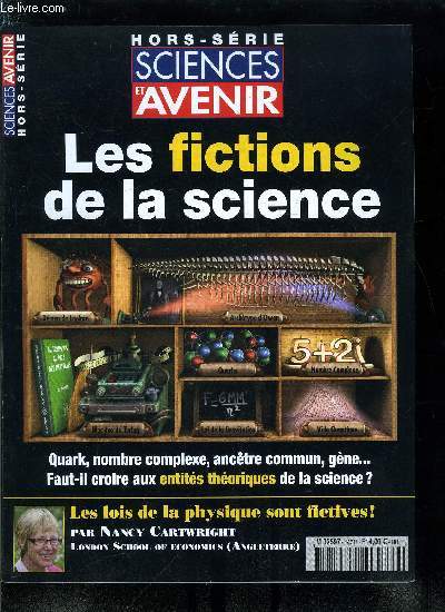 Sciences et avenir hors srie n 147 - Les lois de la physique sont fictives par Nancy Cartwright, Des expriences imaginaires par Jean Gabriel Ganascia, La fiction corpusculaire par Michel Bitbol, L'antiralisme scientifique par Stphane Chauvier