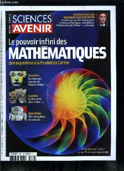 Sciences et avenir hors srie n 168 - Constellations mathmatiques, Jean Pierre Bourguignon et Michel Cass : il y a une jubilation incontestable dans l'usage des mathmatiques, Les mots de la plante maths, Les nouveaux contours de l'espace temps