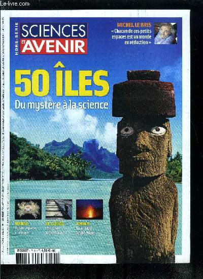 Sciences et avenir hors srie n 171 - Michel Le Bris : chacun de ces petits espaces est un monde en rduction, Pques : El Nino plus fort que les gants, Un si long voyage vers le Pacifique, Double peine pour les esclaves oublis, Iles mystrieuses