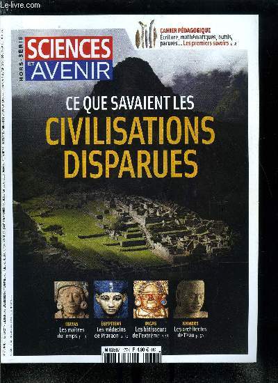 Sciences et avenir hors srie n 177 - Michel Blay : notre vie est elle forcment meilleure que celle des Incas ?, Et Babylone ordonna le Cosmos, Les Mayas, sous le signe du cinquime soleil, L'anctre des calendriers de pierre, Les almanachs