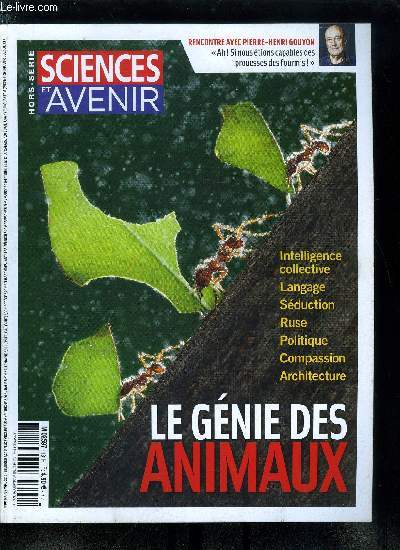 Sciences et avenir hors srie n 181 - Pierre Henri Gouyon : le gnie, c'est la slection naturelle, Un seul et mme anctre, Instants d'exception, Les termites, experts en gnie climatique, Fil a tout faire, Veille funbre dans la savane, Pierre