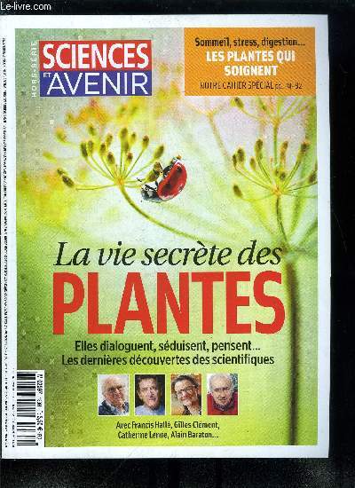 Sciences et avenir hors srie n 189 - Francis Hall : une forme de vie totalement autre des extraterrestres, Les jardiniers de l'espace, Un harem de males pour les vieilles fougres, Le coeur d'or des Bretons, Le mimosa pte les racines, Graines