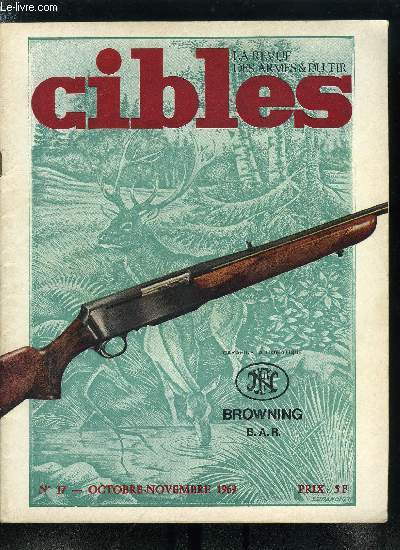 Cibles - la revue des armes & du tir n 17 - Le premier revolver rglementaire a cartouche mtallique de la marine franaise Le Modle 1858 par J.R. Clergeau, Les baonnettes anglaises (1888-1960) par M. Croix, Pas de fleur pour... par Pierre Millart