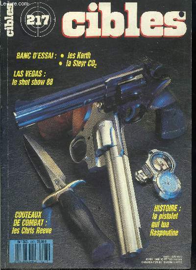 Cibles - la revue des armes & du tir n 217 - La Steyr Match CO, moderne et fonctionnelle par Marcel Richard, Les Korth, aristocrates de l'arme de poing par Raymond Mordoret, La Sidna Commando, ou l'entrainement a peu de frais par Gil Michel, Le systme