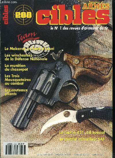 Cibles - la revue des armes & du tir n 288 - La FAMAE modle SAF par Raymond Caranta, Le Taurus 431 en calibre 44 Spcial par Jean Louis Courtois, Variations sur le Beretta 92 : modles D et M par Frank W. James, Les couteaux pliants par Grard Pacella