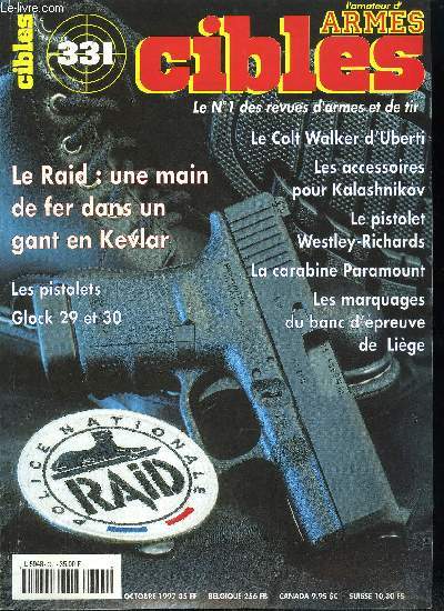 Cibles - la revue des armes & du tir n 331 - Volont d'interdire les armes, ou volont d'attenter aux liberts ?, Appel a l'Assemble Gnrale, Le colt Walker d'Uberti : le monstre est parmi nous par Didier Bianchi, La carabine de tir a longue distance