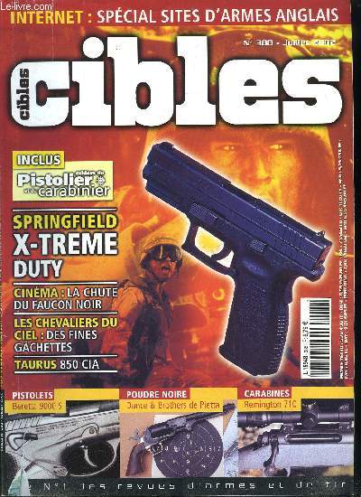 Cibles - la revue des armes & du tir n 388 - Internet : une version raliste de l'arme fatale ?, Le pistolet Beretta 9000 S par Jacques Lenaerts, La famille des carabines Tikka Master par Jean Louis Courtois, Les chevaliers du ciel : des fines gachettes