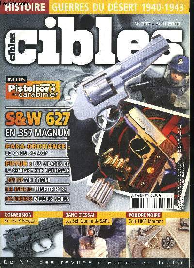 Cibles - la revue des armes & du tir n 397 - Le S&W 627 a huit coups en .357 Magnum par Frank W. James, Les projectiles Self-Gomm de SAPL par Fabien Belbo, Hiram Berdan et ses sharpshooters (2e partie) par Didier Bianchi, Sites d'armes sur le web