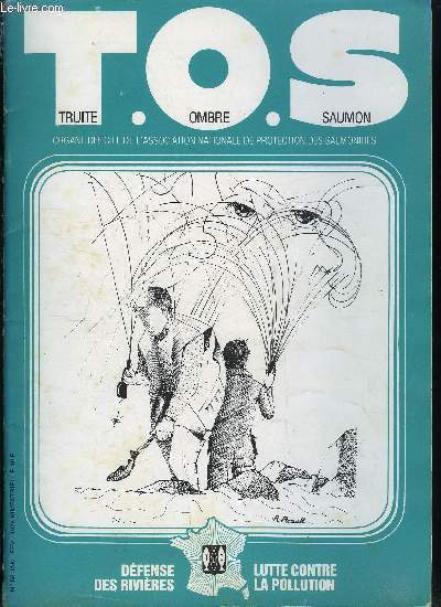 T.O.S. - Truite - ombre - saumon n 56 - Comment obtenir rparation des dommages causs par les pollueurs de cours d'eau, Nouvelles du moulin, En coutant le coucou par Jean le Meunier, Le dpartement de la Lozre, L'enfant qui voulait pcher dans la lune