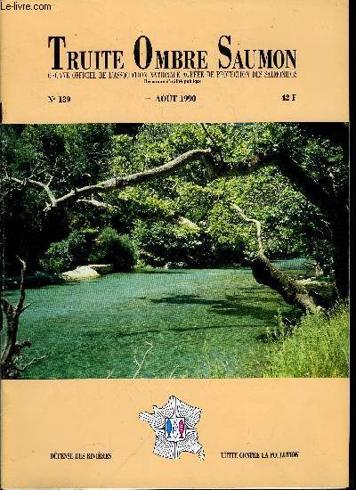 T.O.S. - Truite - ombre - saumon n 139 - Groupes rgionaux : Haute Normandie - Picardie, Basse Normandie, Rflexions sur les plans de gestion piscicole par Claude Bergman, Nouvelles du moulin par Jean le Meunier, Quelle pche en l'an 2000 ?