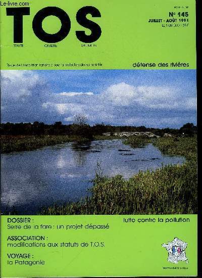 T.O.S. - Truite - ombre - saumon n 145 - Serre de la Fare : un projet dpass, Justice pour l'eau, Rflexions sur les plans de gestion piscicole par Claude Bergman, Haute-Savoie et amnagement de rivire, Pche en Patagonie chilienne