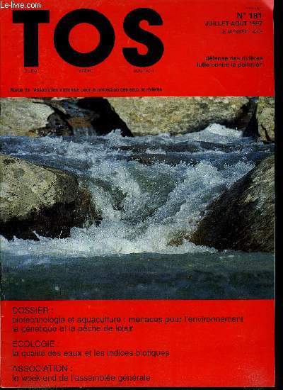 T.O.S. - Truite - ombre - saumon n 181 - Le canal Rhin Rhone : la mort du monstre, Biotechnologie et aquaculture : menace pour l'environnement, Gntique et pche de loisir par Patrick Berrebi, A propos d'Ephemerella ignita par Raymond Rocher, Qualit