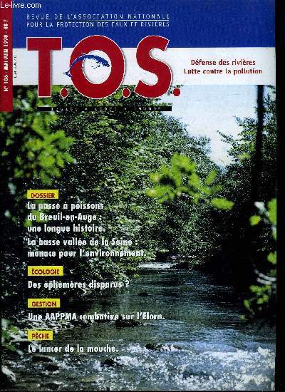 T.O.S. - Truite - ombre - saumon n 186 - La passe a poissons du Breuil en Auge sur la Touques : une longue histoire, La basse valle de la Seine : creusement du chenal, Une AAPPMA combative sur l'Elorn, Nos chers phmres disparus : Neoephemera maxima